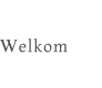 Welkom